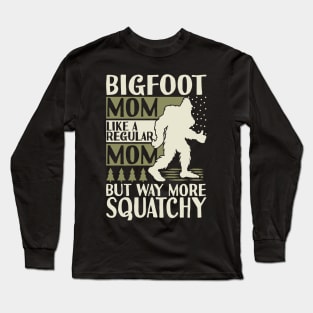 Bigfoot Mother's Day Long Sleeve T-Shirt